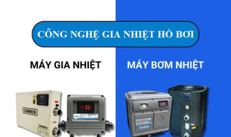 Công Nghệ Gia Nhiệt Hồ Bơi: Heat Pump, Điện Trở, Solar Và Trao Đổi Nhiệt