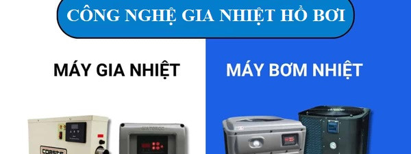 Công Nghệ Gia Nhiệt Hồ Bơi: Heat Pump, Điện Trở, Solar Và Trao Đổi Nhiệt