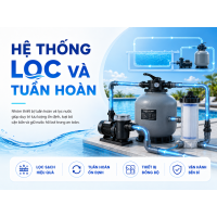 Hệ Thống Lọc Và Tuần Hoàn